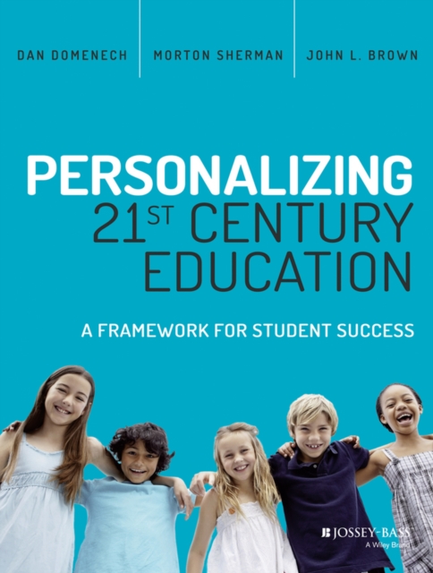 Personalizing 21st Century Education : A Framework for Student Success, Paperback / softback Book