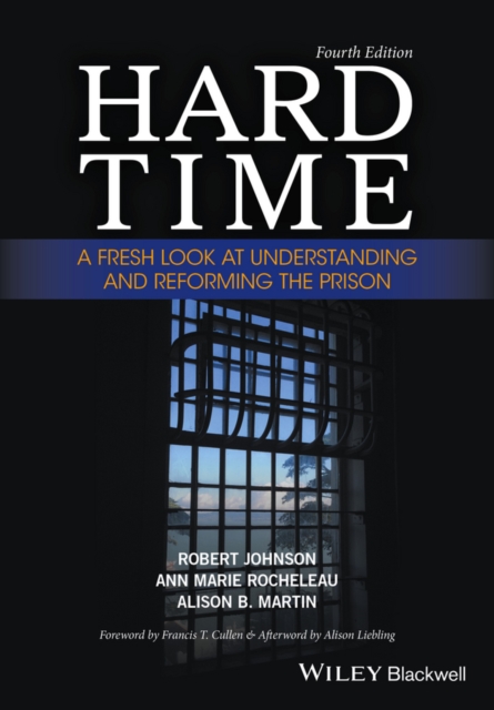 Hard Time : A Fresh Look at Understanding and Reforming the Prison, EPUB eBook
