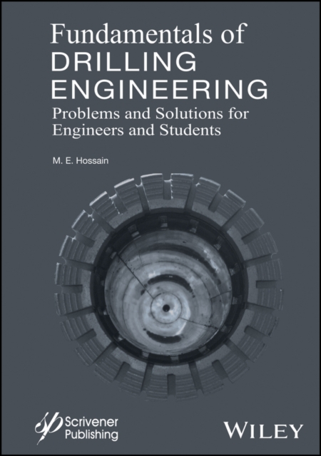 Fundamentals of Drilling Engineering : MCQs and Workout Examples for Beginners and Engineers, Hardback Book