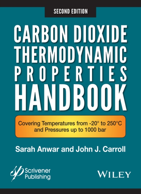Carbon Dioxide Thermodynamic Properties Handbook : Covering Temperatures from -20 Degrees to 250 DegreesC and Pressures up to 1000 Bar, Hardback Book