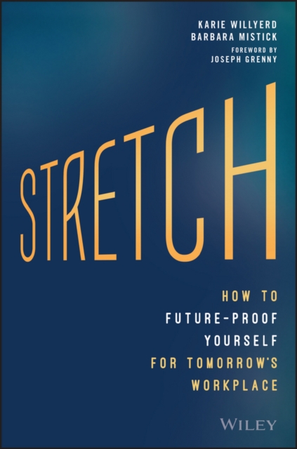 Stretch : How to Future-Proof Yourself for Tomorrow's Workplace, PDF eBook
