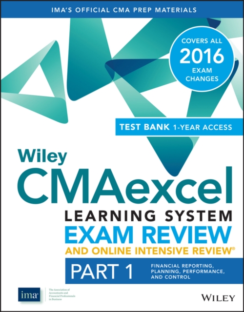 Wiley CMAexcel Learning System Exam Review 2016 and Online Intensive Review : Part 1, Financial Planning, Performance and Control Set, Paperback / softback Book
