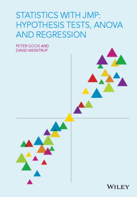 Statistics with JMP: Hypothesis Tests, ANOVA and Regression, Hardback Book