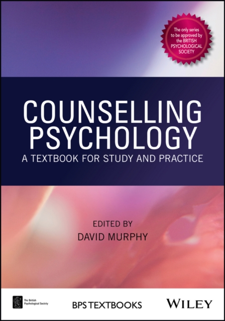 Counselling Psychology : A Textbook for Study and Practice, Hardback Book