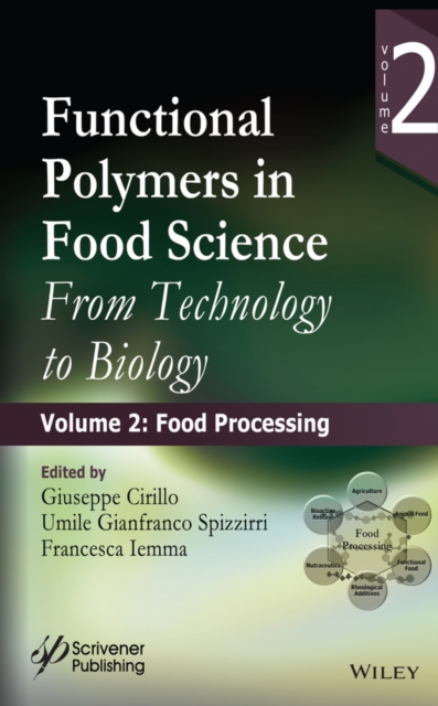 Functional Polymers in Food Science : From Technology to Biology, Volume 2: Food Processing, PDF eBook