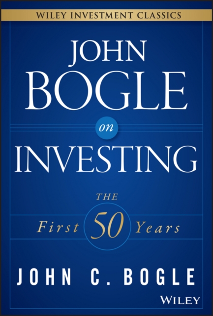 John Bogle on Investing : The First 50 Years, PDF eBook