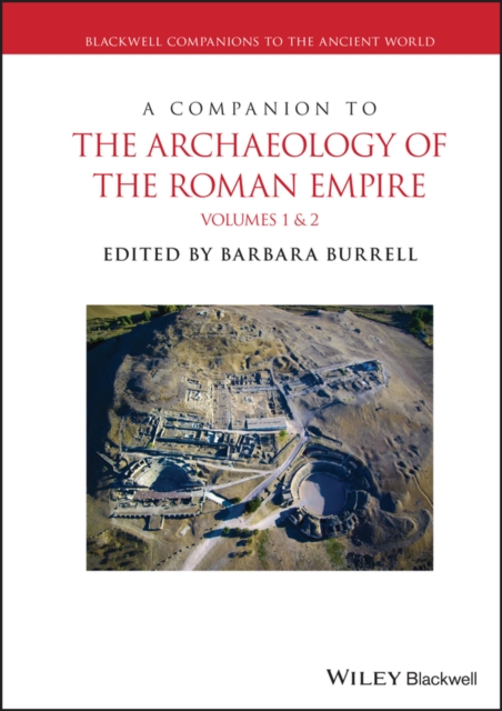 A Companion to the Archaeology of the Roman Empire, 2 Volume Set, PDF eBook