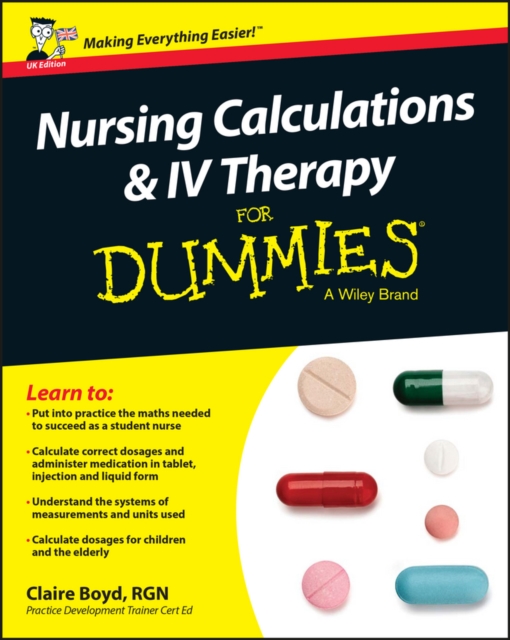 Nursing Calculations and IV Therapy For Dummies - UK, EPUB eBook