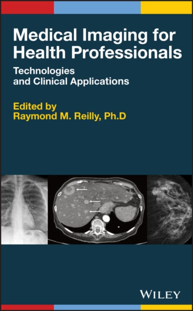 Medical Imaging for Health Professionals : Technologies and Clinical Applications, PDF eBook