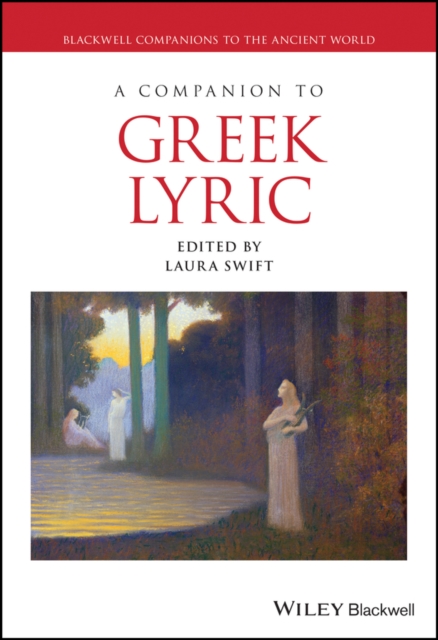 A Companion to Greek Lyric, Hardback Book