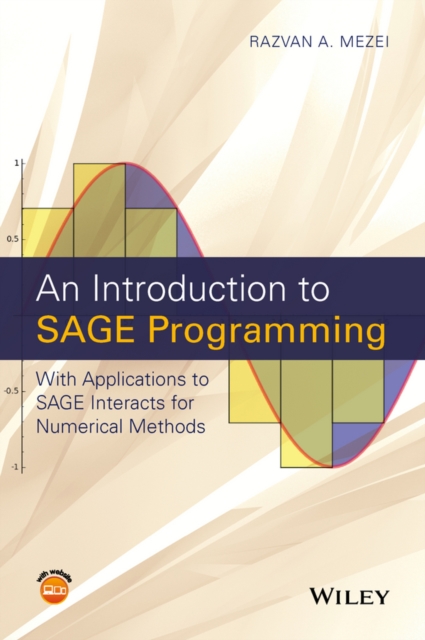 An Introduction to SAGE Programming : With Applications to SAGE Interacts for Numerical Methods, EPUB eBook