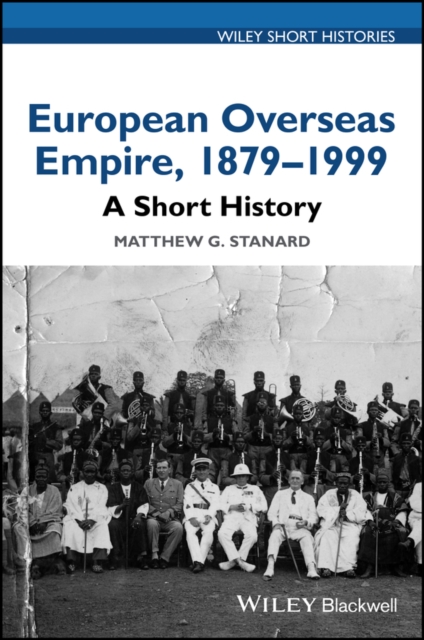 European Overseas Empire, 1879 - 1999 : A Short History, Paperback / softback Book