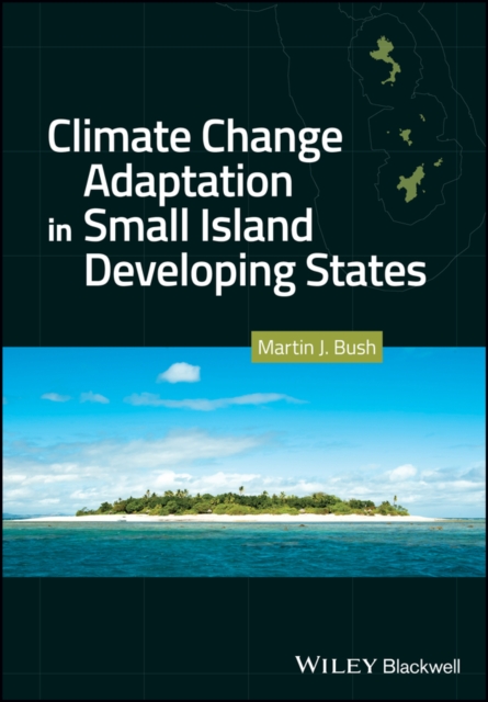Climate Change Adaptation in Small Island Developing States, PDF eBook
