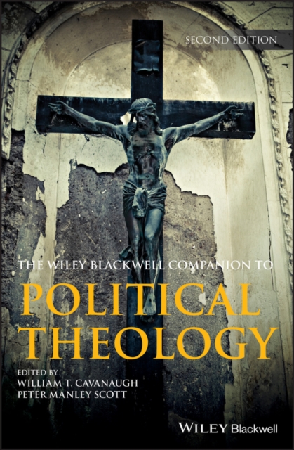 Wiley Blackwell Companion to Political Theology, PDF eBook