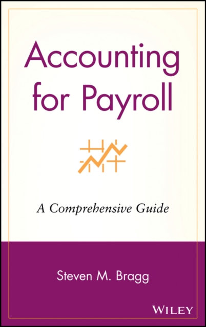 Accounting for Payroll : A Comprehensive Guide, EPUB eBook