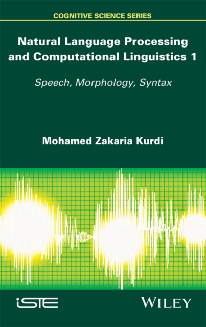 Natural Language Processing and Computational Linguistics : Speech, Morphology and Syntax, EPUB eBook