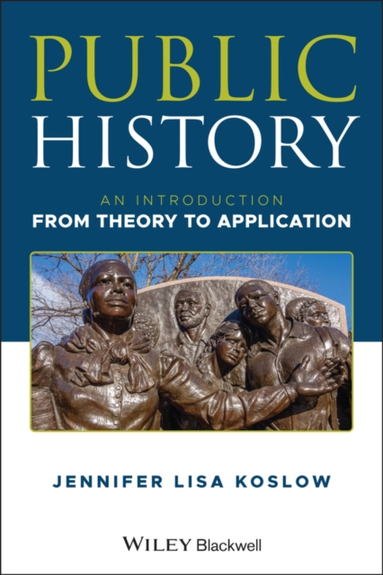 Public History : An Introduction from Theory to Application, PDF eBook