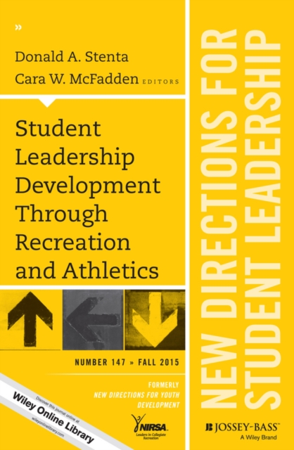 Student Leadership Development Through Recreation and Athletics : New Directions for Student Leadership, Number 147, Paperback / softback Book