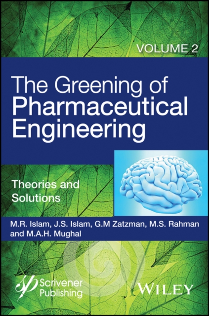 The Greening of Pharmaceutical Engineering, Theories and Solutions, PDF eBook