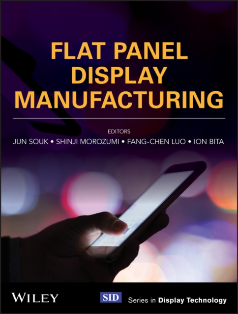 Flat Panel Display Manufacturing, Hardback Book