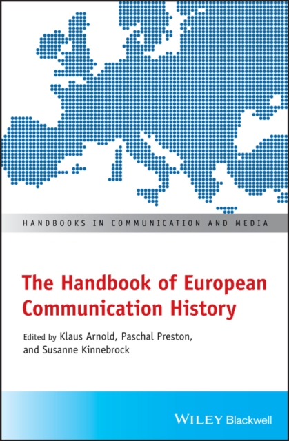 The Handbook of European Communication History, Paperback / softback Book