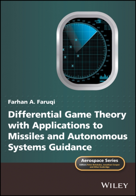 Differential Game Theory with Applications to Missiles and Autonomous Systems Guidance, PDF eBook