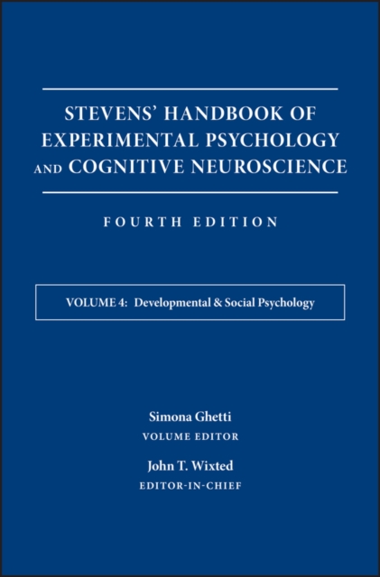Stevens' Handbook of Experimental Psychology and Cognitive Neuroscience, Developmental and Social Psychology, Hardback Book
