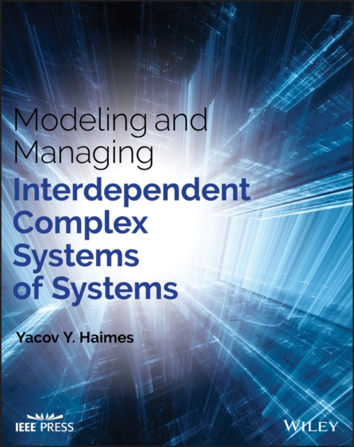 Modeling and Managing Interdependent Complex Systems of Systems, Hardback Book