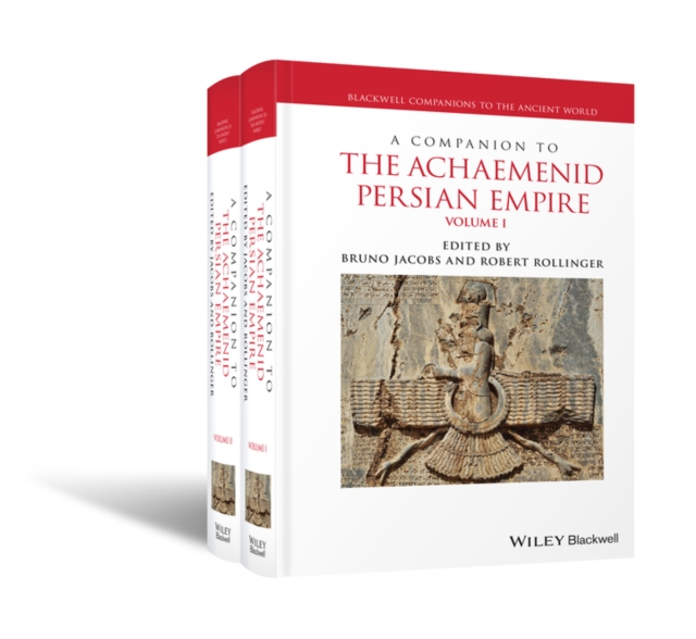 A Companion to the Achaemenid Persian Empire, 2 Volume Set, Hardback Book