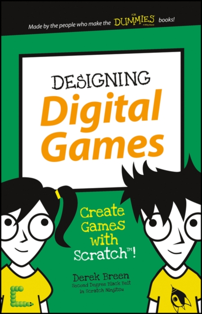 Designing Digital Games : Create Games with Scratch!, Paperback / softback Book