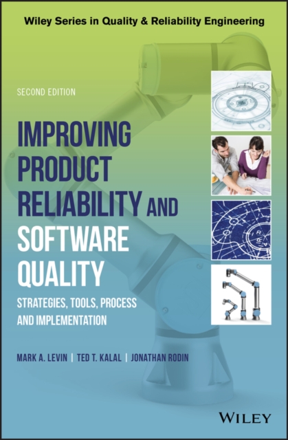 Improving Product Reliability and Software Quality : Strategies, Tools, Process and Implementation, EPUB eBook