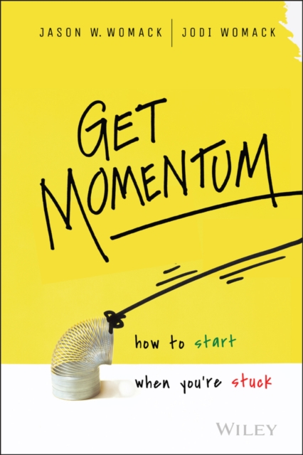 Get Momentum : How to Start When You're Stuck, Hardback Book