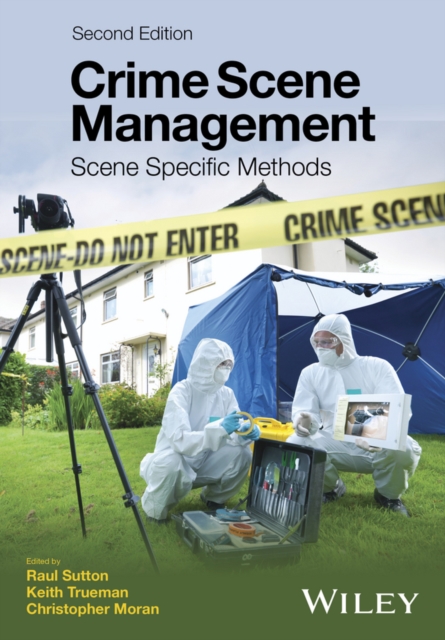 Crime Scene Management : Scene Specific Methods, Paperback / softback Book