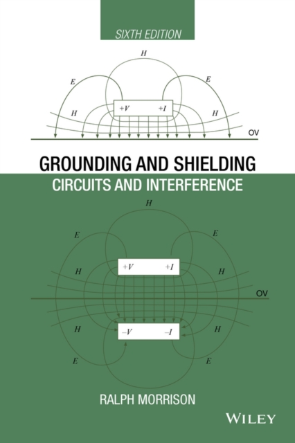Grounding and Shielding : Circuits and Interference, PDF eBook
