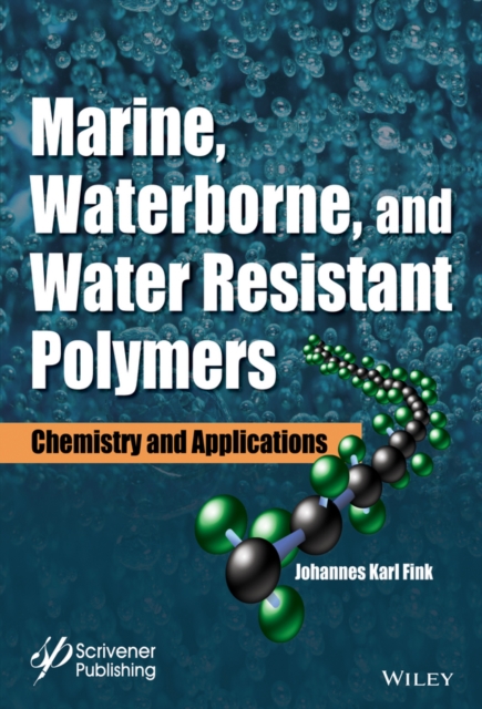 Marine, Waterborne, and Water-Resistant Polymers : Chemistry and Applications, PDF eBook