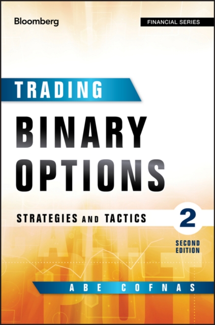 Trading Binary Options : Strategies and Tactics, Hardback Book