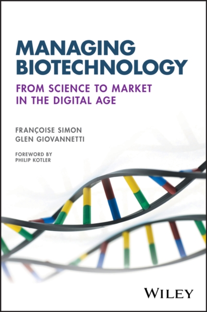 Managing Biotechnology : From Science to Market in the Digital Age, Paperback / softback Book