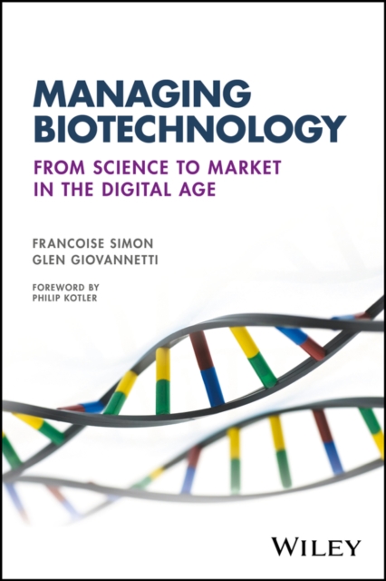 Managing Biotechnology : From Science to Market in the Digital Age, PDF eBook