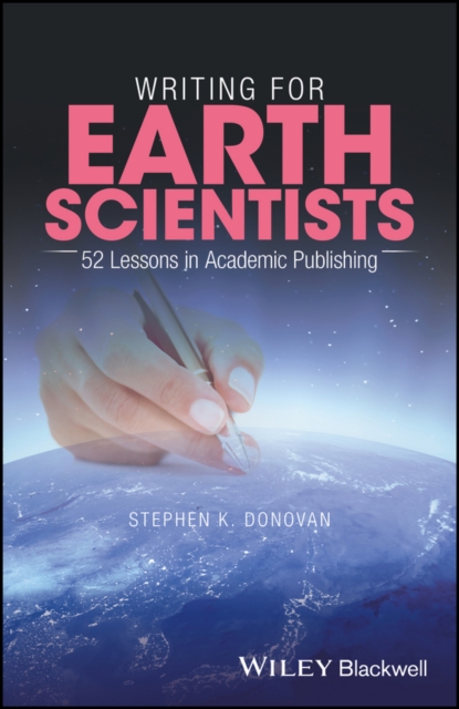 Writing for Earth Scientists : 52 Lessons in Academic Publishing, EPUB eBook