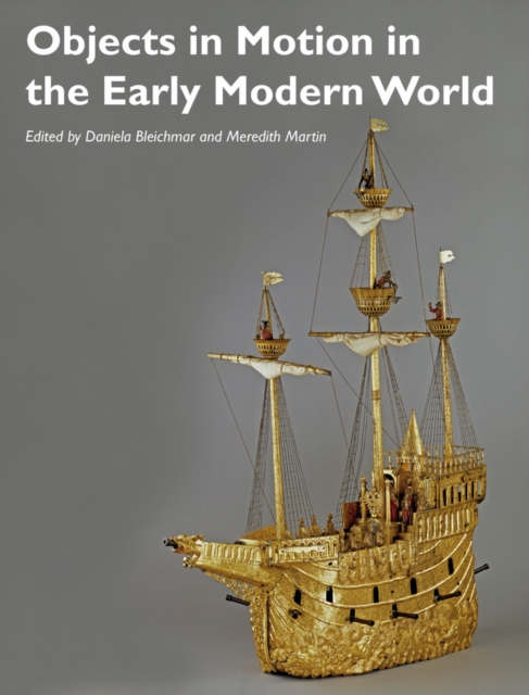 Objects in Motion in the Early Modern World, Paperback / softback Book