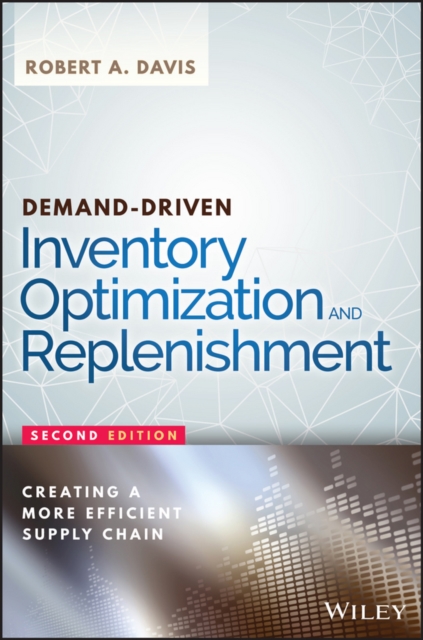 Demand-Driven Inventory Optimization and Replenishment : Creating a More Efficient Supply Chain, PDF eBook