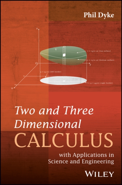 Two and Three Dimensional Calculus : with Applications in Science and Engineering, Hardback Book