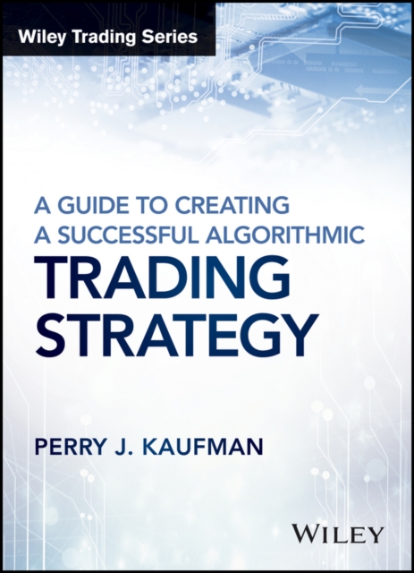 A Guide to Creating A Successful Algorithmic Trading Strategy, PDF eBook