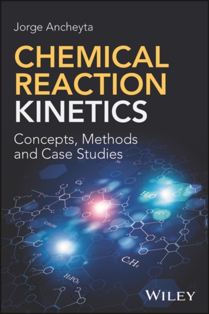 Chemical Reaction Kinetics : Concepts, Methods and Case Studies, EPUB eBook