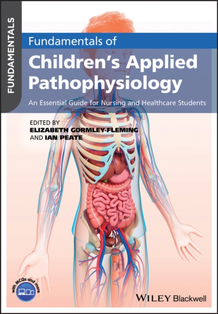 Fundamentals of Children's Applied Pathophysiology : An Essential Guide for Nursing and Healthcare Students, EPUB eBook