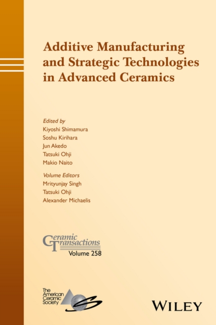 Additive Manufacturing and Strategic Technologies in Advanced Ceramics, PDF eBook