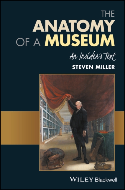 The Anatomy of a Museum : An Insider's Text, PDF eBook