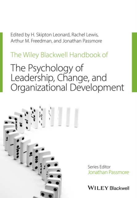 The Wiley-Blackwell Handbook of the Psychology of Leadership, Change, and Organizational Development, Paperback / softback Book