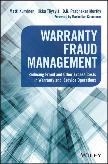 Warranty Fraud Management : Reducing Fraud and Other Excess Costs in Warranty and Service Operations, EPUB eBook