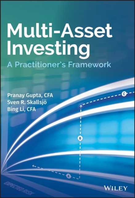 Multi-Asset Investing : A Practitioner's Framework, Hardback Book